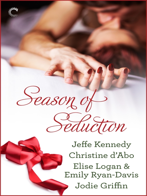 Title details for Season of Seduction: Five Golden Rings\Naughty Nicks\Menage on 34th Street\Matzoh and Mistletoe by Jeffe Kennedy - Available